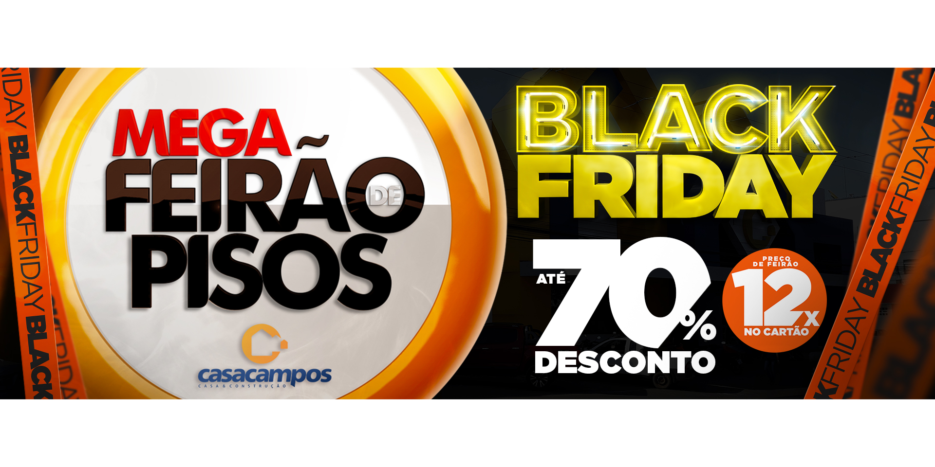 BLACK FRIDAY E MEGA FEIRÃO DE PISOS JUNTOS NA CASA CAMPOS