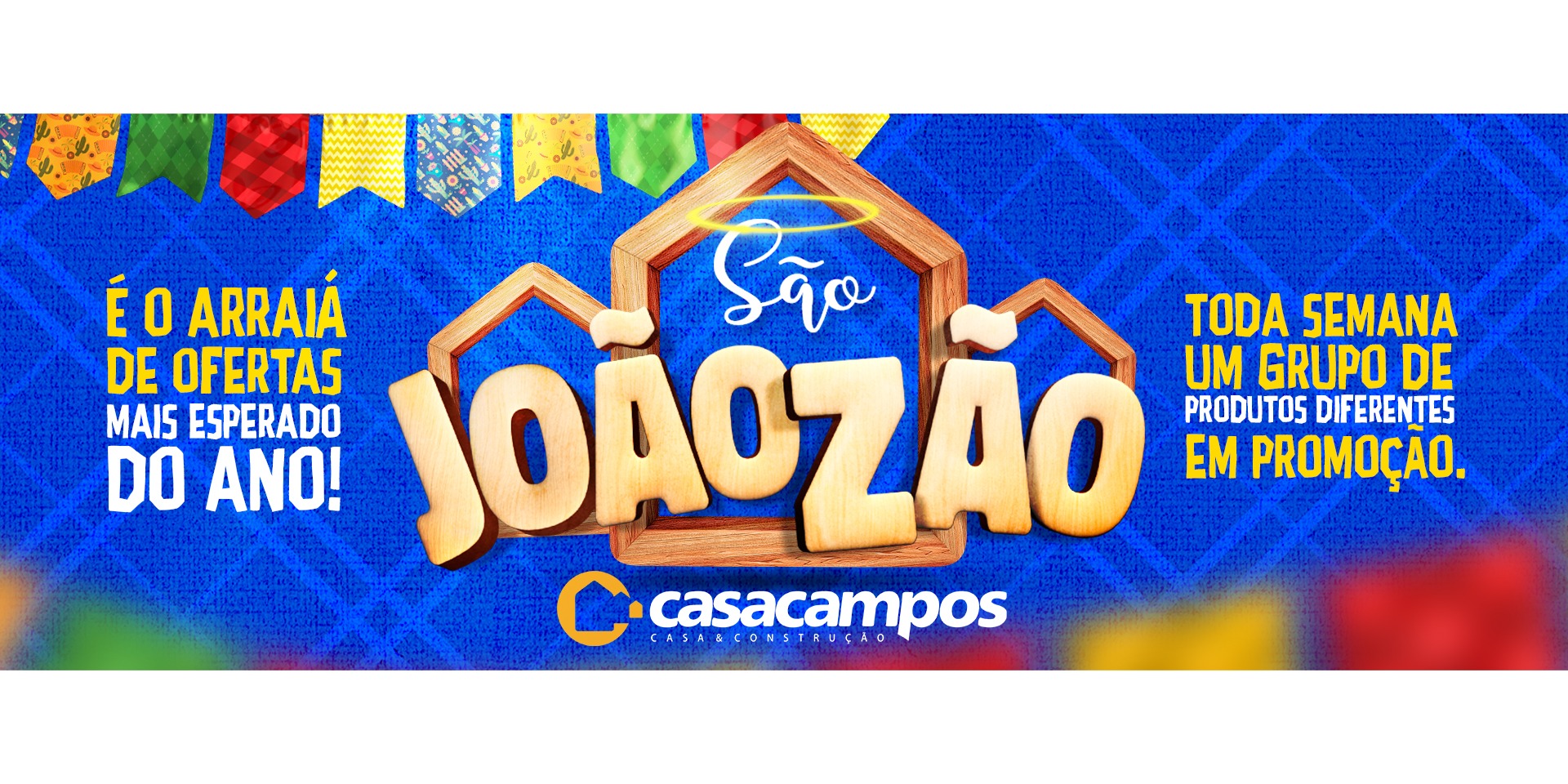 SÃO JOÃOZÃO É NA CASA CAMPOS!