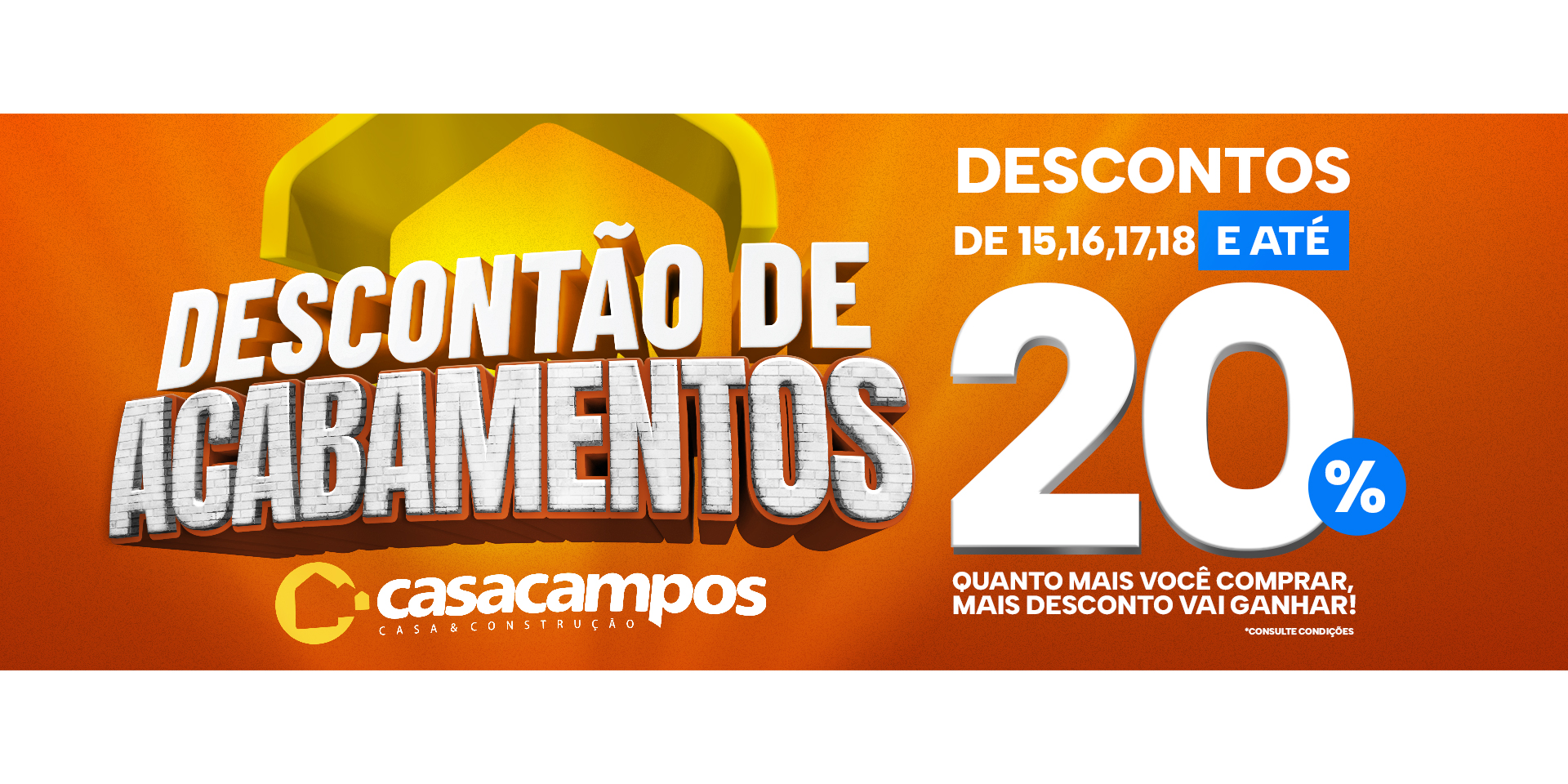 O DESCONTÃO DE ACABAMENTOS CASA CAMPOS